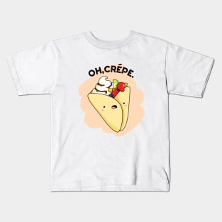 Oh Crepe Cute Crepe Pun Kids T-Shirt